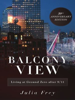 cover image of Balcony View, Living at Ground Zero After 9/11